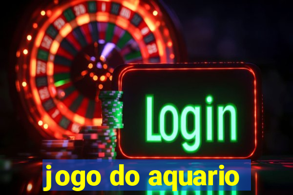 jogo do aquario